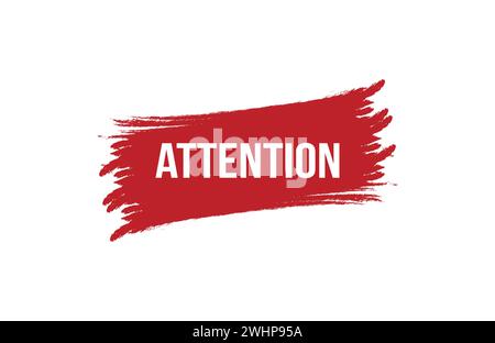 Brush style Attention red banner design on white background. Stock Vector
