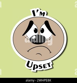 Funny face sticker. Emoticon with a sad face. Expression of disappointment, frustration. Inscription: I'm upset Stock Vector