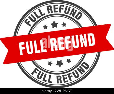 full refund stamp. full refund round sign. label on transparent background Stock Vector