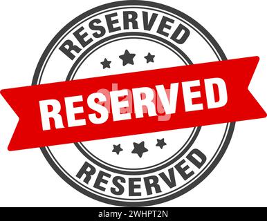 reserved stamp. reserved round sign. label on transparent background Stock Vector
