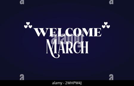 Welcome March Stylish Text illustration design Stock Vector