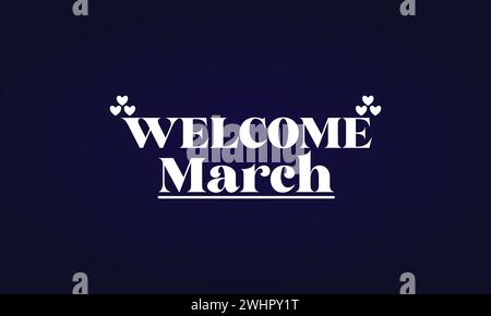 Welcome March Stylish Text illustration design Stock Vector