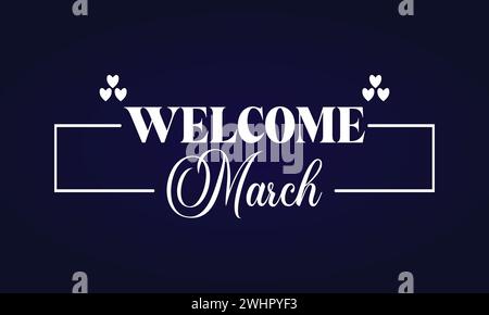 Welcome March Stylish Text illustration design Stock Vector