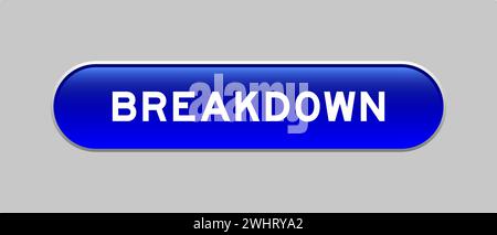Blue color capsule shape button with word breakdown on gray background Stock Vector