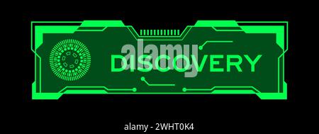 Green color of futuristic hud banner that have word discovery on user interface screen on black background Stock Vector