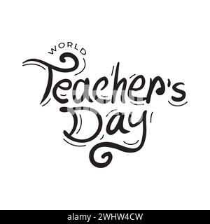World teachers day hand drawn typography vector illustration. Teachers day lettering greeting cards, banners, poster and flyers. Stock Vector