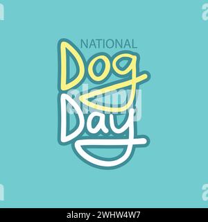 National Dog Day vector lettering illustration. Hand drawn typography for dog day. Stock Vector