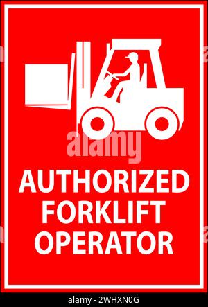 Authorized Forklift Operator Sign Stock Vector