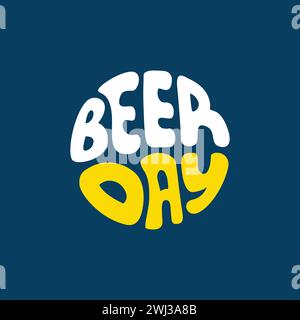 Beer day retro style round lettering illustration to celebrate international beer day. Beer day logo, sticker, banner, template, poster. Stock Vector