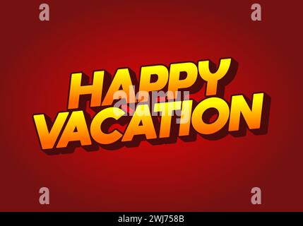 Happy vacation. Text effect design in eye catching color with 3D style Stock Vector