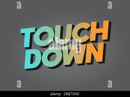 Touch down. Text effect design in eye catching color with 3d look effect Stock Vector