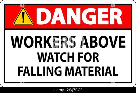 Danger Sign, Workers Above Watch For Falling Material Stock Vector