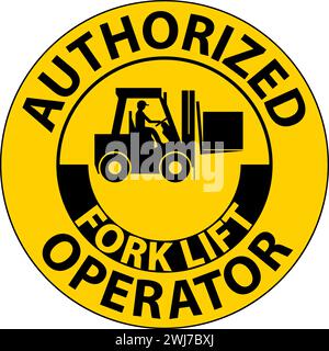 Authorized Forklift Operator Sign Stock Vector