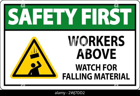 Safety First Sign, Workers Above Watch For Falling Material Stock Vector