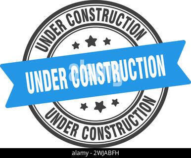under construction stamp. under construction round sign. label on transparent background Stock Vector