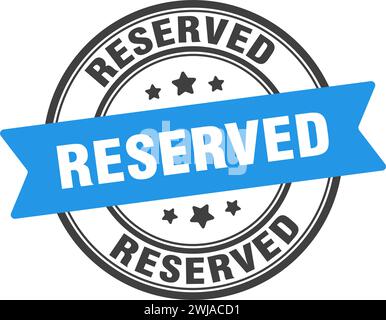reserved stamp. reserved round sign. label on transparent background Stock Vector