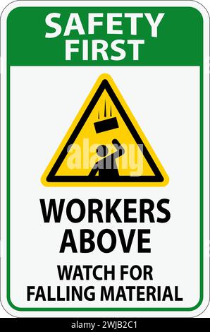 Safety First Sign, Workers Above Watch For Falling Material Stock Vector