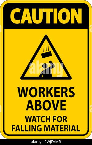 Caution Sign, Workers Above Watch For Falling Material Stock Vector