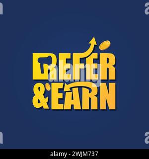 Refer and earn lettering creative logo with megaphone, arrow, and coin icon.  Referral program banner label badge. referral program vector Stock Vector