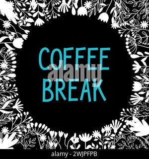 Coffee break. Inspirational and motivating phrase. Quote, slogan. Lettering design for poster, banner, postcard. Vector illustration Stock Vector