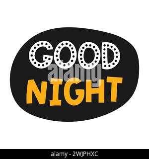 Good night. Hand drawn lettering. Cute phrase. Design for poster, banner, postcard. Vector illustration Stock Vector