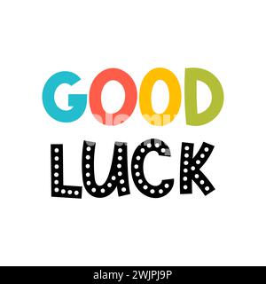 Good luck. Hand drawn lettering. Motivational phrase. Design for poster, banner, postcard. Vector illustration Stock Vector