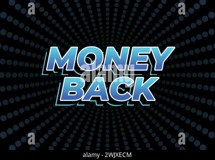 Money back. Text effect design in eye catching color. 3D effect Stock Vector