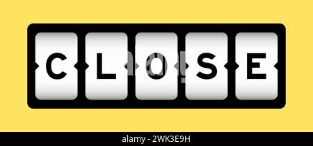Black color in word close on slot banner with yellow color background Stock Vector