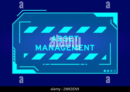 Blue color of futuristic hud banner that have word asset management on user interface screen on black background Stock Vector