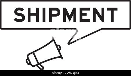 Megaphone icon with speech bubble in word shipment on white background Stock Vector