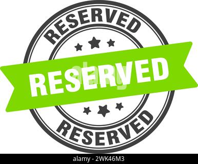 reserved stamp. reserved round sign. label on transparent background Stock Vector