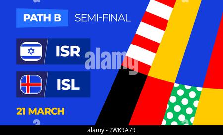 Israel vs Iceland football 2024 match. Football 2024 playoff championship match versus teams intro sport background, championship competition final po Stock Vector