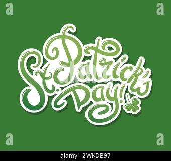 Happy St. Patricks Day. Lettering in vintage style. Leprechauns, Cartoon. Four-leaf clover. Good luck. Magic, religious traditions. For posters, postc Stock Vector