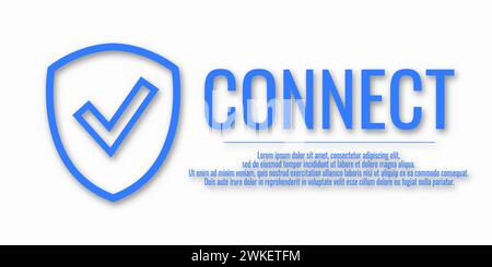 Vector illustration of banner with secure connection concept. Word CONNECT with shield and check mark icon. Security concept. Information about protec Stock Vector