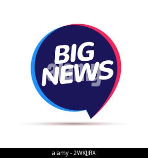 Big news badge announcement. Big release speech bubble journalism information concept Stock Vector