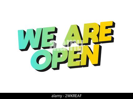 We are open. Text effect design in 3D look effect with eye catching colors Stock Vector