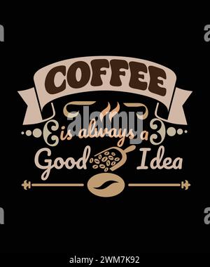 Coffee is a Good Idea Classic Tee Design Stock Vector
