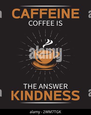Coffee is a Good Idea Classic Tee Design Stock Vector