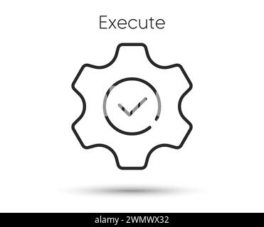 Execute line icon. Service gear sign. Approve check symbol. Vector Stock Vector
