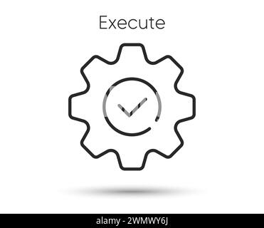 Execute line icon. Service gear sign. Approve check symbol. Vector Stock Vector