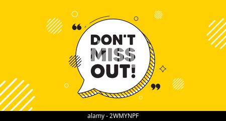 Dont miss out tag. Special offer price sign. Chat speech bubble banner. Vector Stock Vector