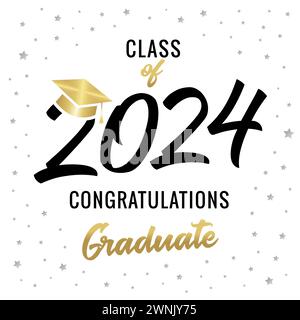 Graduating class of 2024 calligraphy greeting card. Class of 2024 congratulations graduation with golden square academic cap. Vector illustration Stock Vector