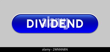 Blue color capsule shape button with word dividend on gray background Stock Vector