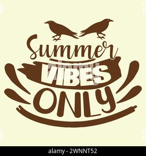 Typographic T-shirt Designs ' Summer Vibes Only' Stock Vector