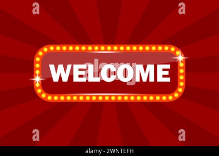 Welcome billboard. Retro light frames. Electric bulbs. Vector illustration. Eps 10. Stock image. Stock Vector