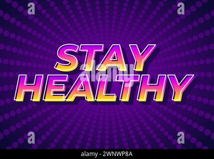 Healthy Text Effect Stay healthy. Text effect design in 3D look with eye catching colors ...