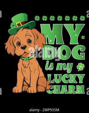 St Patrick's day T-shirt design for dog lover. pet lover T-shirt design. My dog is my lucky charm. Stock Vector