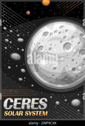 Vector Poster for Ceres, vertical banner with illustration of grey dwarf planet in asteroid belt on black starry background, cartoon design futuristic Stock Vector