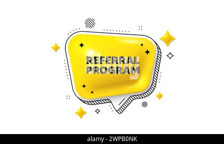 Referral program symbol. Refer a friend sign. Chat speech bubble 3d icon. Vector Stock Vector