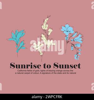 Sunrise to sunset typography, beautiful abstract flowers. Vector illustration design for fashion graphics, t shirt prints, posters. Stock Vector